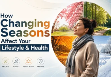 How Changing Seasons Affect Your Lifestyle & Health