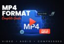 YouTube Converter MP4 Complete Guide: Explain MP4 Format